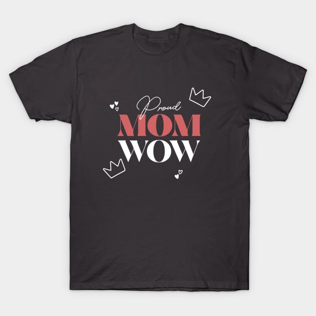 MOM WOW T-Shirt by QualityTeeShop